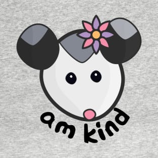 am kind opossum T-Shirt